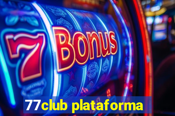 77club plataforma